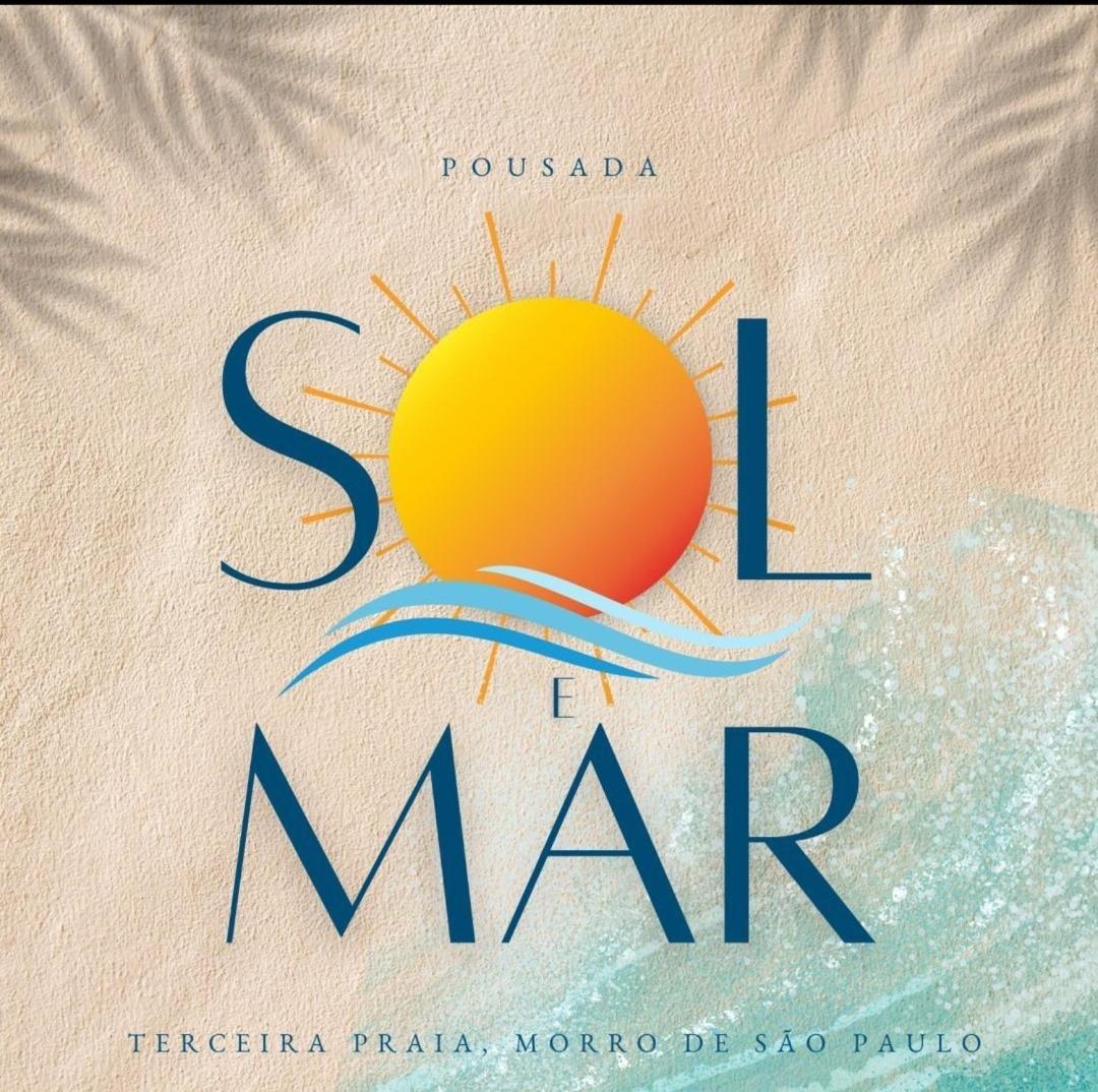 Pousada Sol E Mar Morro de Sao Paulo Exterior photo